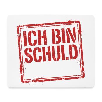 Ich bin schuld wie immer - Lustiger Spruch - Mousepad (Querformat) - Weiß - Vorne
