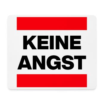 KEINE ANGST NIE WIEDER IST JETZT, NO NZS, REDE - Mousepad (Querformat) - Weiß - Vorne