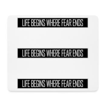 Life Begins Where Fear Ends Motivierend Zitat Logo - Mousepad (Querformat) - Weiß - Vorne