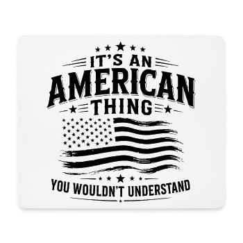This is an American thing with USA pride - Mouse Pad (horizontal) - white - Front