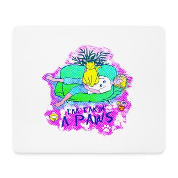 I'm taking a Paws: Cat making biscuits - Mouse Pad (horizontal) - white - Front