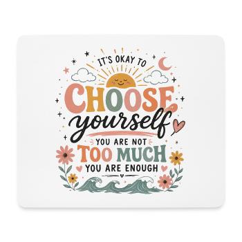 Choose yourself – you're enough - Mouse Pad (horizontal) - white - Front