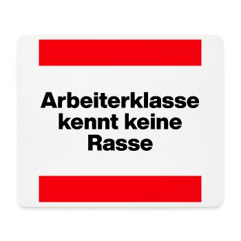 ARBEITERKLASSE KENNT KEINE RASSE, NIE WIEDER JETZT - Mousepad (Querformat) - Weiß - Vorne