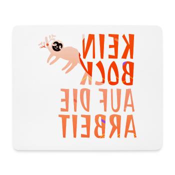 Funny mirror writing "Kein Bock auf die Arbeit" - Mouse Pad (horizontal) - white - Front