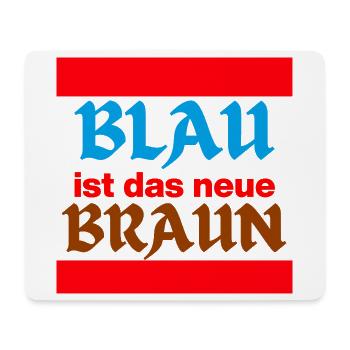 BLAU IST DAS NEUE BRAUN, NO AFD, NIE WIEDER, JETZT - Mousepad (Querformat) - Weiß - Vorne
