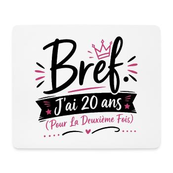 T-shirt Anniversaire 40 Ans Femme Bref J'ai 20 Ans - Tapis de souris (format paysage) - blanc - Devant