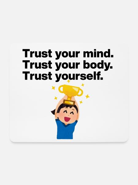 TRUST YOUR MIND, TRUST YOUR BODY, TRUST YOURSELF - Mousepad (Querformat) - Weiß