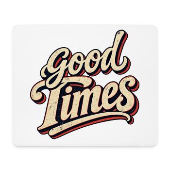 Good Times Retro Script - Mousepad (Querformat) - Weiß - Vorne