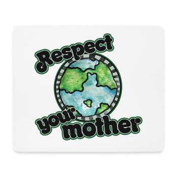 Respektiere deine Mutter Erde - Mousepad (Querformat) - Weiß - Vorne