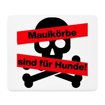 PRO MEINUNGSFREIHEIT, MAULKÖRBE SIND FÜR HUNDE - Mousepad (Querformat) - Weiß - Vorne