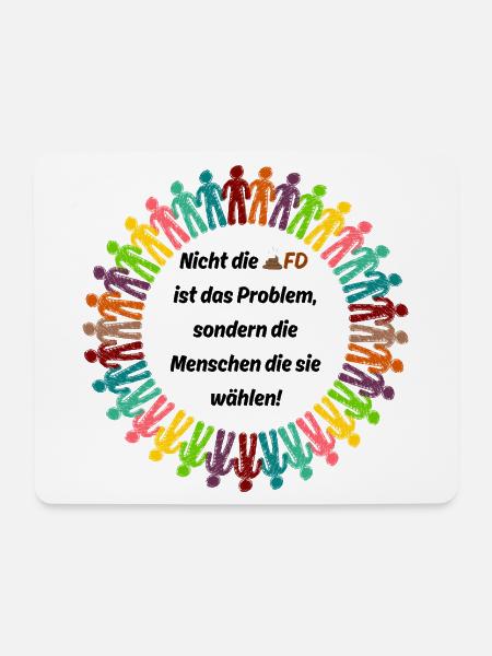 NICHT AFD IST DAS PROBLEM, SONDERN DIE MENSCHEN - Mousepad (Querformat) - Weiß