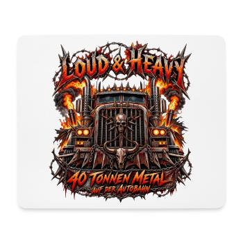 LKW Laut & Schwer: 40 Tonnen Metall Autobahn - Mousepad (Querformat) - Weiß - Vorne