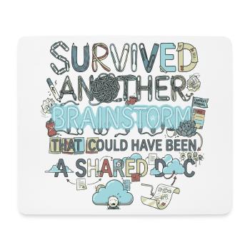 Überlebter Brainstorm  hätte geteilt werden können - Mousepad (Querformat) - Weiß - Vorne