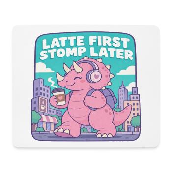 Latte First Stomp Later Dino - Mousepad (Querformat) - Weiß - Vorne