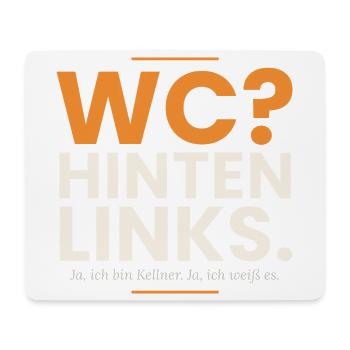 WC? Hinten links. Lustiger Kellner Spruch - Mousepad (Querformat) - Weiß - Vorne
