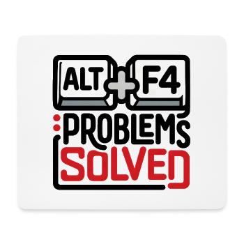 ALT+F4: Probleme gelöst – Geek & Tech Humor - Mousepad (Querformat) - Weiß - Vorne