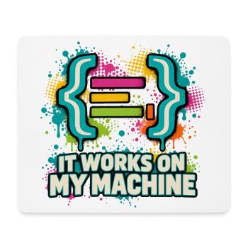 It Works On My Machine - Mousepad (Querformat) - Weiß - Vorne