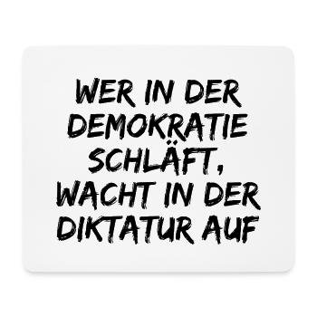 WER IN D. DEMOKRATIE SCHLÄFT WACHT IN DIKTATUR AUF - Mousepad (Querformat) - Weiß - Vorne