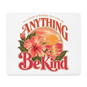 In A World Be Kind Tropical - Mousepad (Querformat) - Weiß - Vorne