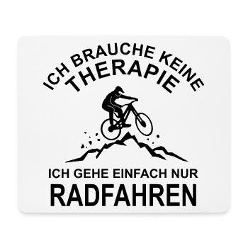 Radfahren - Ich brauche keine Therapie - Mousepad (Querformat) - Weiß - Vorne