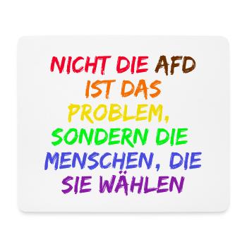 NICHT DIE AFD IST DAS PROBLEM SONDERN DIE WÄHLER - Mousepad (Querformat) - Weiß - Vorne