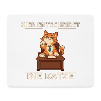 Hier Entscheidet Die Katze - Mousepad (Querformat) - Weiß - Vorne