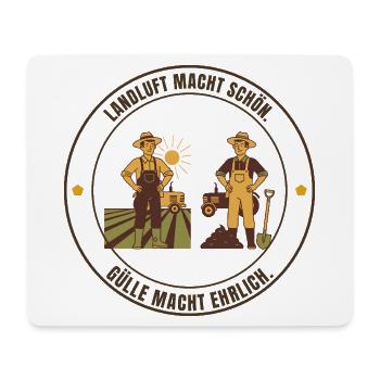 Landluft macht schön. Gülle macht ehrlich – Bauer - Mousepad (Querformat) - Weiß - Vorne