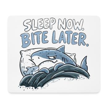 Sleep Now Bite Later Hai Schlaf Humor Haifamilie - Mousepad (Querformat) - Weiß - Vorne