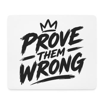 Prove Them Wrong - Mousepad (Querformat) - Weiß - Vorne