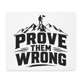 Prove Them Wrong - Mousepad (Querformat) - Weiß - Vorne