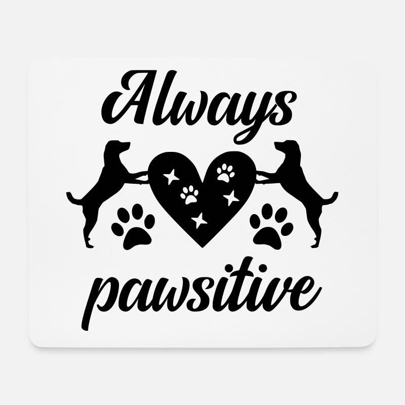 Always pawsitive - Mouse Pad (horizontal) - white