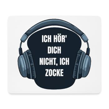 Gaming Ich hör dich nicht ich zocke Spruch - Mousepad (Querformat) - Weiß - Vorne