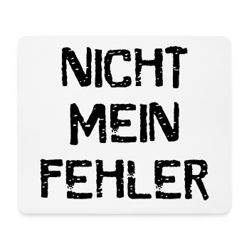 Unschuldig Unschuldslamm Nicht mein Fehler Ausrede - Mousepad (Querformat) - Weiß - Vorne