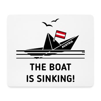 The Boat Is Sinking! (Austria / Österreich / POS) - Mousepad (Querformat) - Weiß - Vorne