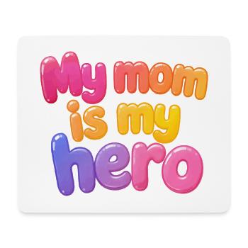 Meine Mama ist meine Heldin - Mousepad (Querformat) - Weiß - Vorne