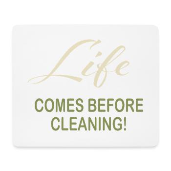 Life Comes Before Cleaning Typography Quote - Mouse Pad (horizontal) - white - Front