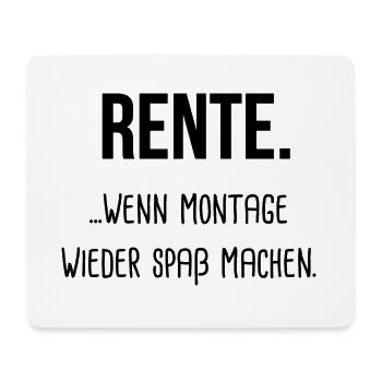Rente, wenn Montage wieder Spaß machen - Mousepad (Querformat) - Weiß - Vorne