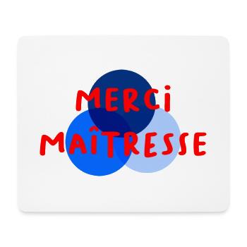 MISTRESS. THANK YOU. THANK YOU MISTRESS - Mouse Pad (horizontal) - white - Front