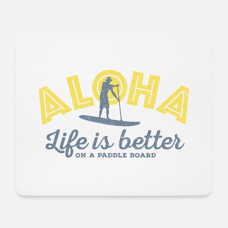 Aloha - Life is better on a paddle board (Männer) - Mousepad (Querformat) - Weiß