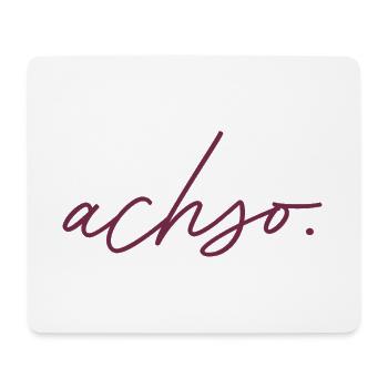 achso. - Mousepad (Querformat) - Weiß - Vorne