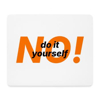 No Do It Yourself - Mousepad (Querformat) - Weiß - Vorne