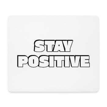 Stay Positive Bold Typography - Mouse Pad (horizontal) - white - Front
