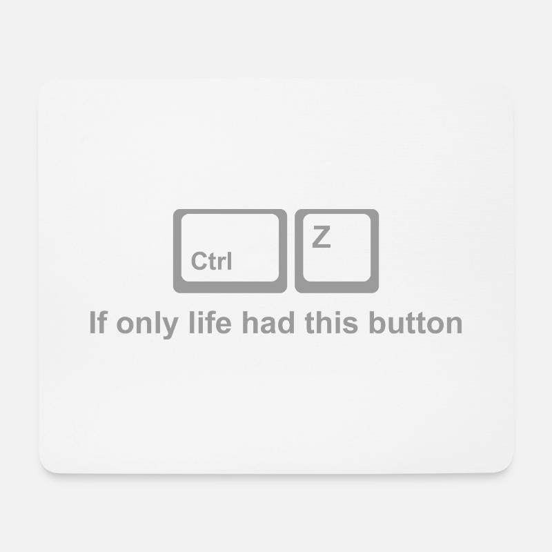 Ctrl Z Shirt – If Only Life Had This Button - Mousepad (Querformat) - Weiß