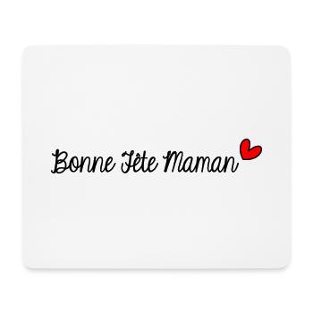 BONNE FÊTE. BONNE FÊTE MAMAN. MAMAN. FÊTE DES MÈRE - Tapis de souris (format paysage) - blanc - Devant