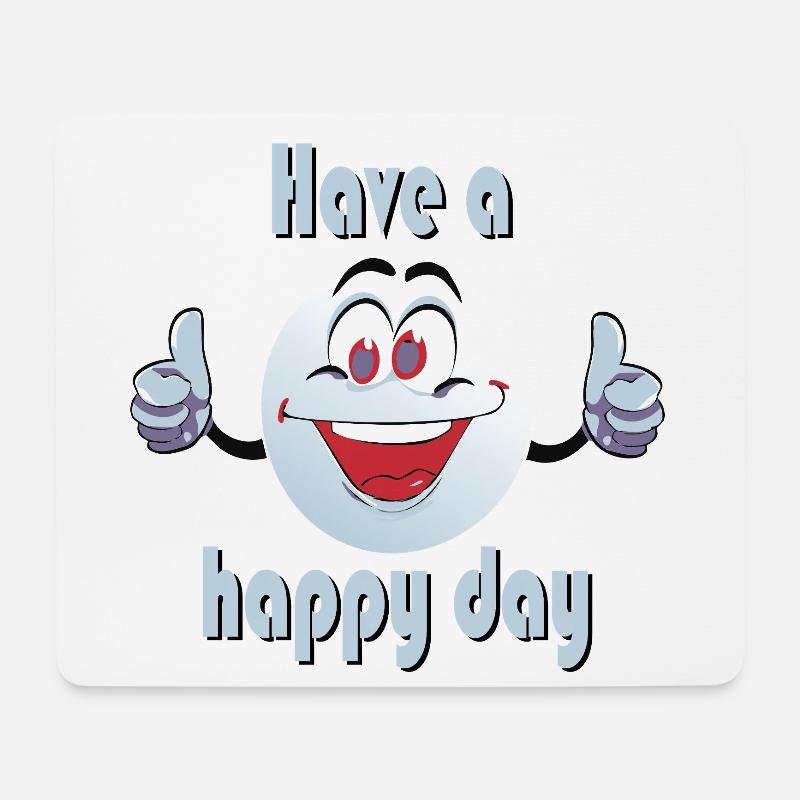 Have a happy day - Smiley - Mousepad (Querformat) - Weiß