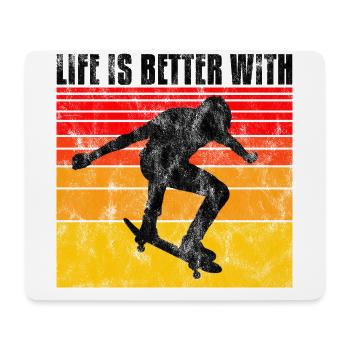 life is better on my skateboard skate skateboarder - Mouse Pad (horizontal) - white - Front
