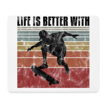 life is better on my skateboard skate skateboarder - Mouse Pad (horizontal) - white - Front