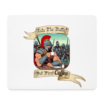 INTO THE BATTLE BUT FIRST COFFEE - Mousepad (Querformat) - Weiß - Vorne