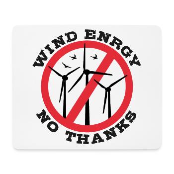Wind Energy No Thanks, No to Wind Power - Mouse Pad (horizontal) - white - Front