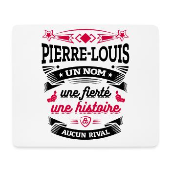 PIERRE-LOUIS UN NOM UNE FIERTÉ AUCUN RIVAL - Tapis de souris (format paysage) - blanc - Devant